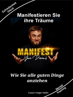 cover image of Manifestieren Sie Ihre Träume--das Mentaltraining um Wünsche wahr werden zu lassen